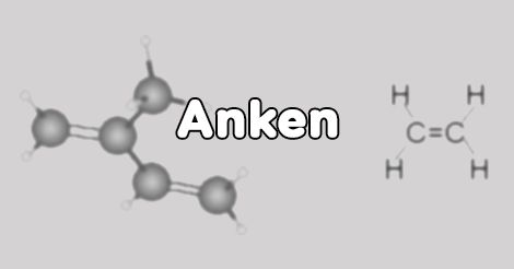 Anken là gì ? Anken có công thức tổng quát là gì ? Ví dụ minh họa ?