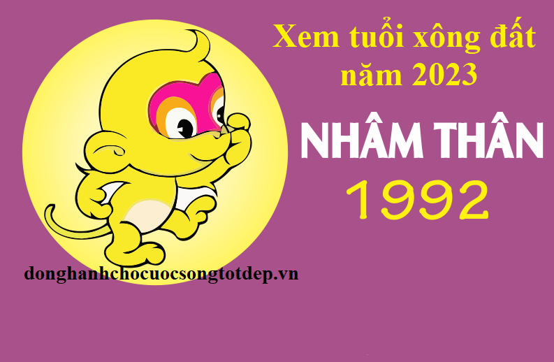 xem tuoi xong dat nam 2023 cho tuoi nham than 1992