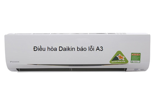 Điều hòa Daikin báo lỗi A3