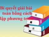 Bí quyết giải bài toán bằng cách lập phương trình với các dạng khác nhau