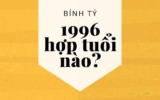 Tuổi Bính Tý 1996 hợp tuổi nào ? Hợp màu gì ? Hợp số nào ?