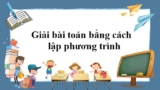 Giải bài toán bằng cách lập phương trình Lớp 8 – Hướng dẫn các bước giải