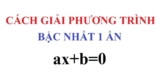 Giải Phương Trình Bậc nhất 1 ẩn Toán Lớp 8, Lớp 10 Kèm Bài Tập Có Lời Giải