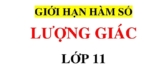 Giới hạn hàm số lượng giác lớp 11 ? Lý thuyết và bài tập giới hạn