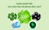 Mệnh Mộc hợp đá phong thủy nào ? Đá phong thủy nào phù hợp ?