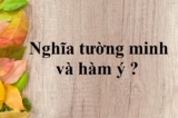 Nghĩa tường minh và Hàm ý là gì ? Lý thuyết, Ví dụ, Phân biệt khái niệm ?