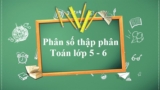 Phân số thập phân là gì ? Ví dụ minh họa và bài tập có lời giải – Toán lớp 5, lớp 6
