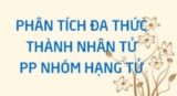 Phân tích đa thức thành nhân tử bằng phương pháp nhóm hạng tử