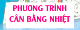 Phương trình cân bằng nhiệt lớp 8 dạng Tổng Quát ? Bài tập vận dụng Lý lớp 8, 10
