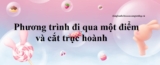 Viết phương trình đường thẳng đi qua một điểm và cắt trục hoành – Bài tập lớp 9