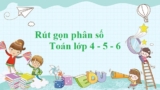 Rút gọn phân số ? Hướng dẫn cách rút gọn phân số tối giản – Toán lớp 4, 5, 6
